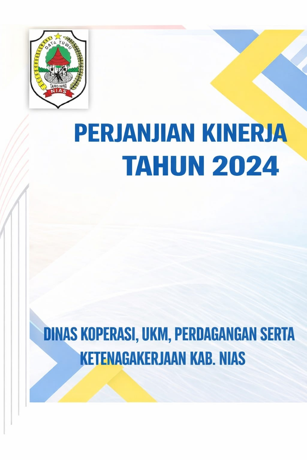 Perjanjian Kinerja Dinas Koperasi, Usaha Kecil dan Menengah, Perdagangan serta Ketenagakerjaan Kabupaten Nias Tahun 2024
