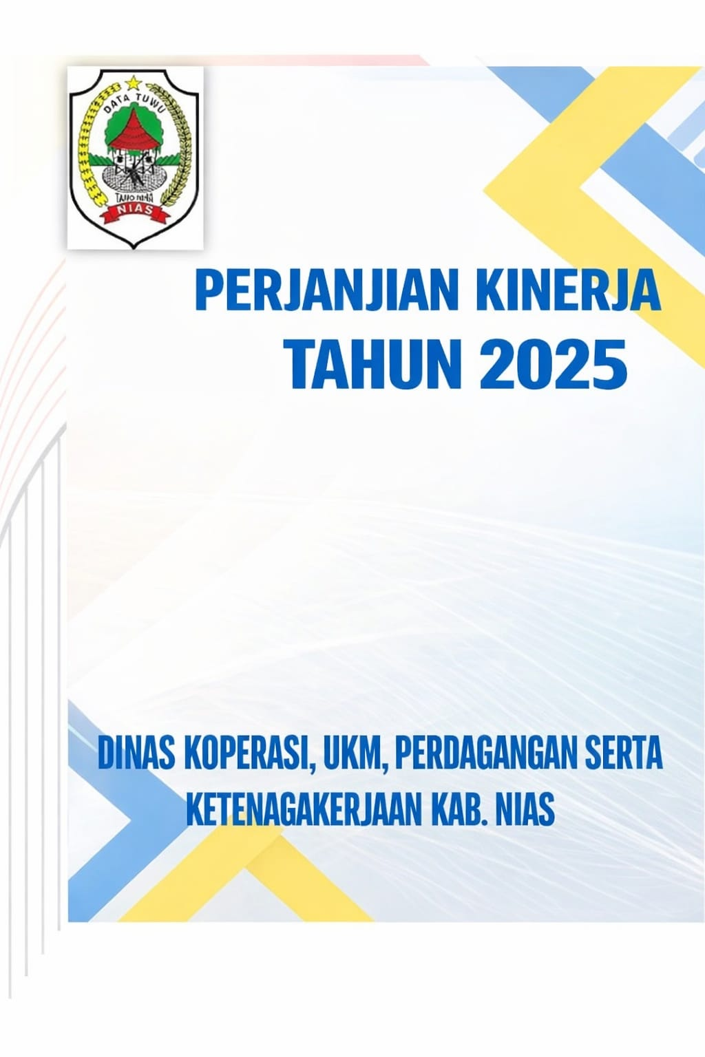 Perjanjian Kinerja Dinas Koperasi, Usaha Kecil dan Menengah, Perdagangan serta Ketenagakerjaan Kabupaten Nias Tahun 2025