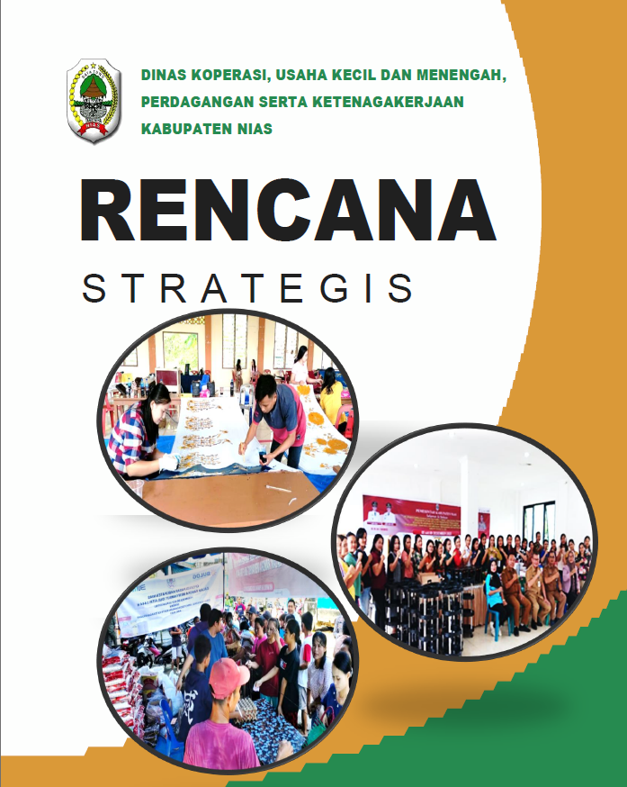Rencana Strategis (Renstra) Dinas Koperasi, Usaha Kecil dan Menengah, Perdagangan serta Ketenagakerjaan Kabupaten Nias Tahun 2025-2029 